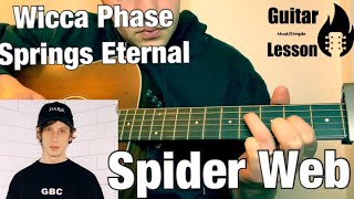 Wicca Phase Springs Eternal - Spider Web | Guitar Tutorial