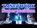 TMNETWORK / Superposition 【新曲フルバージョン】