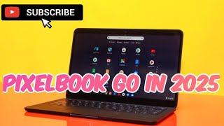 Google Pixelbook Go In 2025 Update Review, Good For On The Go