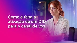 Como é feita a ativação de um DID para o canal de voz