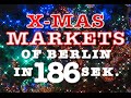 Weihnachtsmärkte in BERLIN in 186 Sekunden + Lights down at WINTERTRAUM am ALEXA