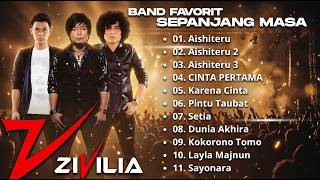ZIVILIA FULL ALBUM – BAND FAVORIT SEPANJANG MASA I AISHITERU - PINTU TAUBAT - KOKORONO TOMO