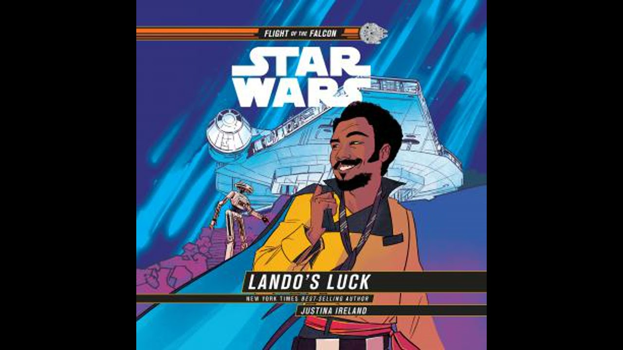 Star Wars: Flight of the Falcon: Lando's Luck - Justina Ireland