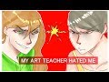 My art teacher hated my guts
