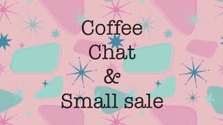 Coffee, Chat & a Small Sale