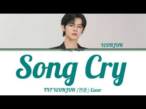 txt-yeonjun-(연준)---song-cry-(cover)-(color-coded-lyrics-|-eng)