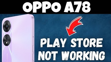 OPPO A78 Play Store Problem || Play store Not working Problem || Play Store issue