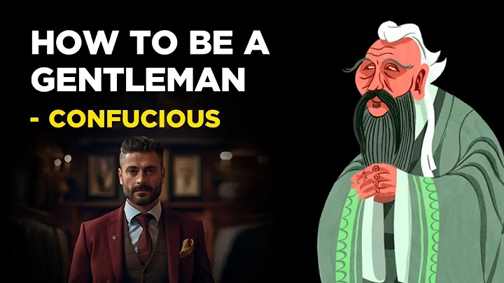 How To Be A Gentleman - Confucius (Confucianism) - DayDayNews