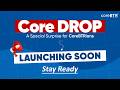 BIG Update: Core DROP Launching Soon – Your Daily 3 PM Surprise | CoreBTR | Dr. Zainab Vora