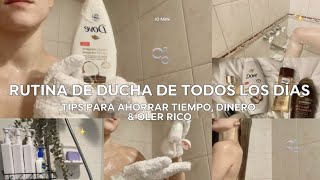 ✨RUTINA DE DUCHA DIARIA✨| everyday shower routine, tips para ahorrar (tiempo y dinero)