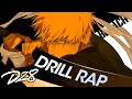 Bleach drill rap song  shikai  dizzyeight x blvk divmonds prod by yo ash bleach amv