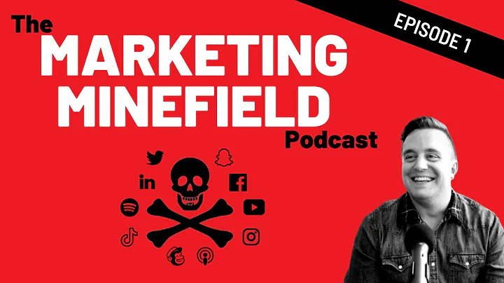 The Marketing Minefield Podcast - Episode 1 w/ gue...