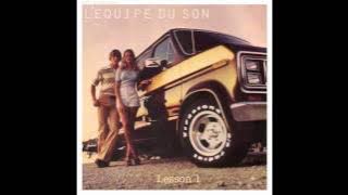 L'Equipe du Son - Lesson 1 The Legendary 1979 Orchestra Remix