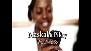 WA CV YA BO   MASKAL ft PIKSY