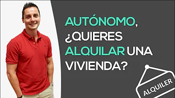 ¿Cómo alquilo si soy autónomo?