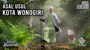 Asal Usul Kota Wonogiri | Cerita Rakyat Jawa Tengah | Kisah Nusantara