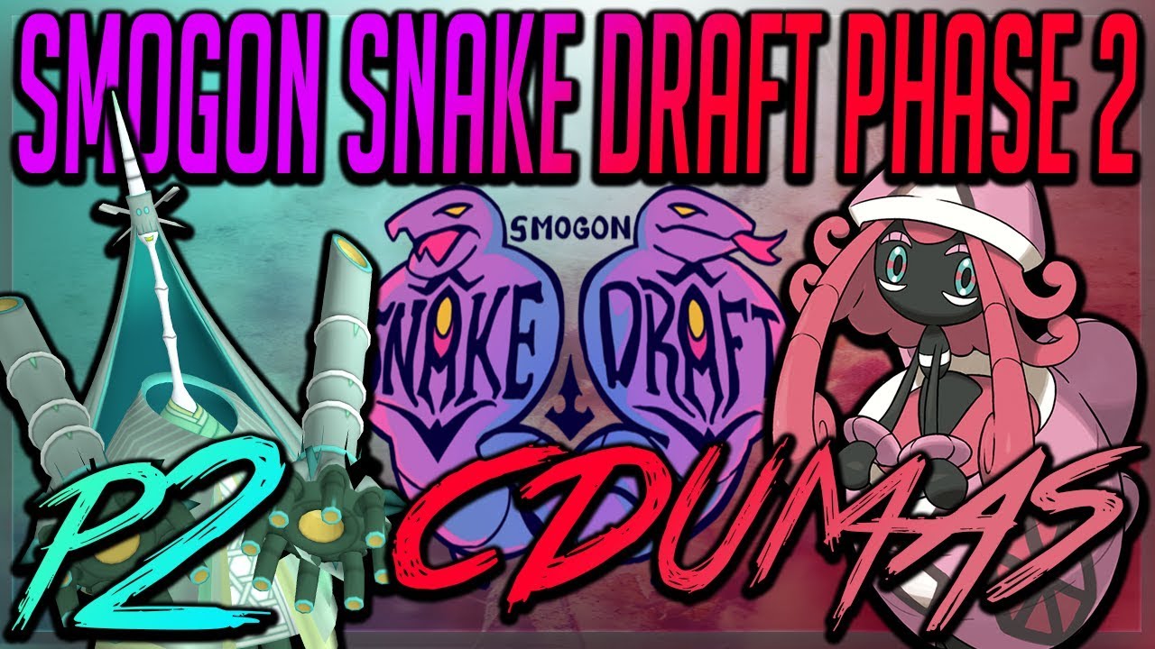 Smogon Snake Draft I-Phase 2: Cdumas vs. p2 (Sun&Moon OU) w/Dokkerich