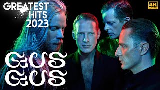 [4K] GusGus Best Songs Full Album 2023 - GusGus Greatest Hits Playlist 2023 [P190]