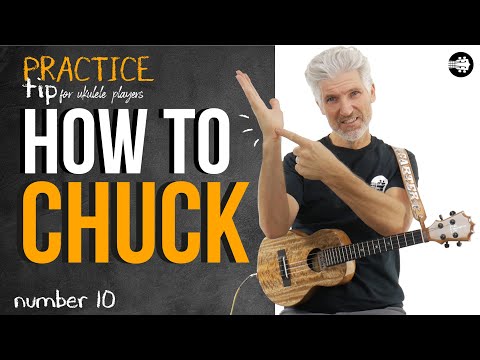 How to chuck on the Ukulele? The Special ULTP Guide!