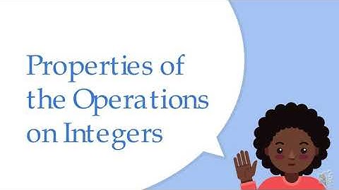 Properties on the Operations of Integers