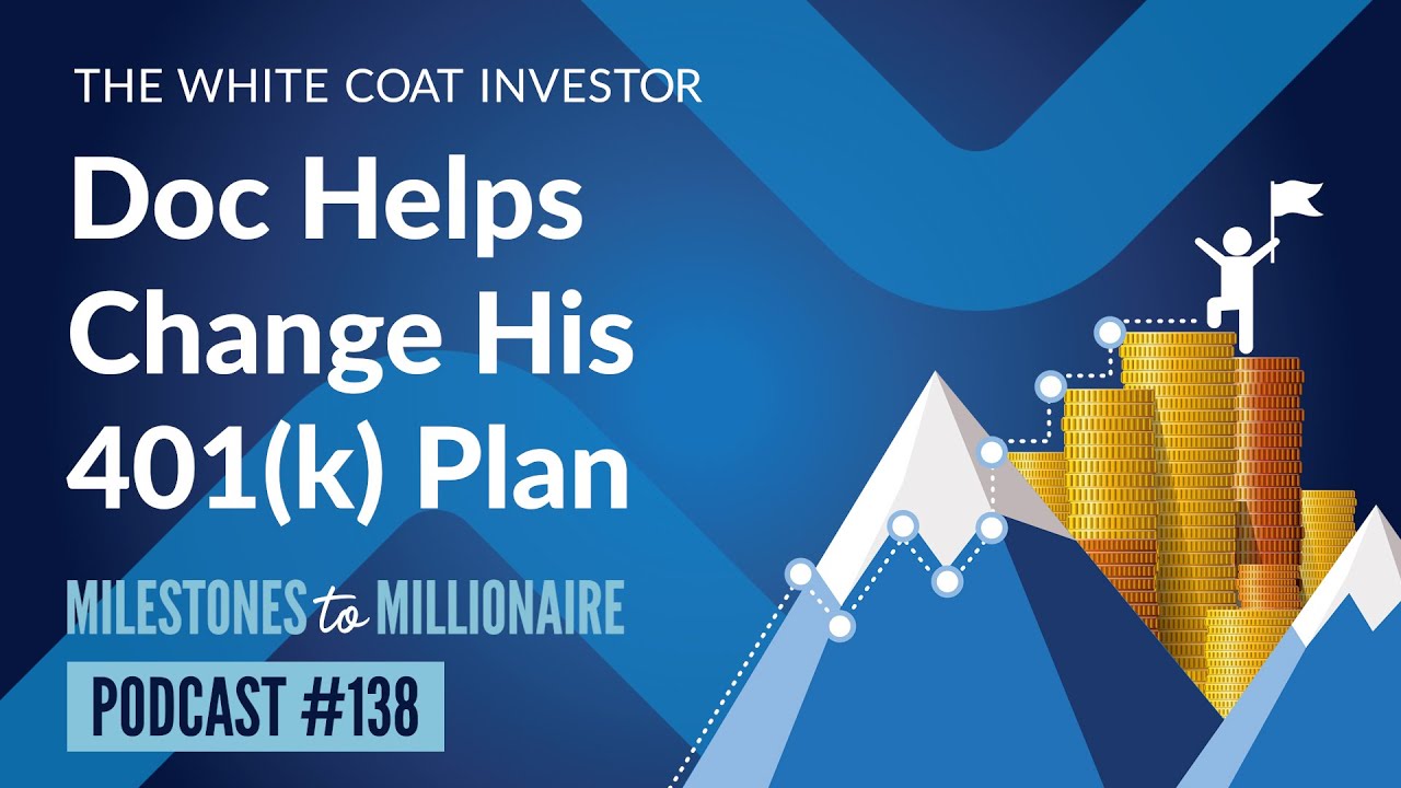 MtoM Podcast #138 - Doc Helps Change His 401(k) Plan and Finance 101: Tax Brackets