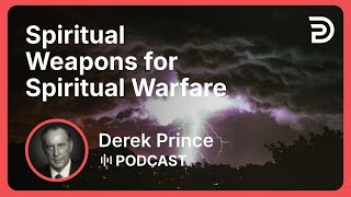 Spiritual Weapons for Spiritual Warfare | Part 4 - How to Overcome Evil | Derek Prince