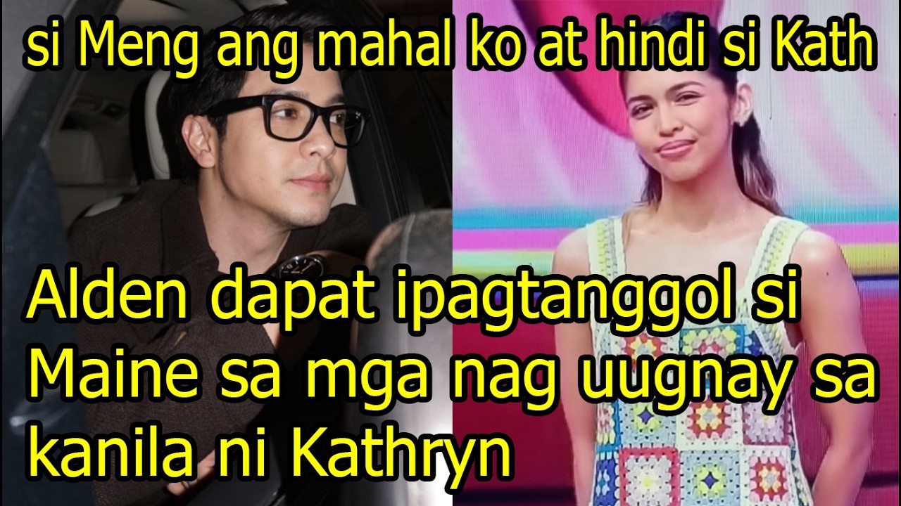 Alden Richards dapat ipagtanggol si Maine Mendoza sa mga nag uugnay sa kanila ni Kathryn