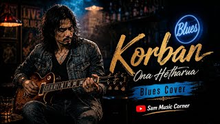 Blues Cover | Korban - Ona Hetharua | Lagu Viral Terbaru 2026 | #viralvideo #viral