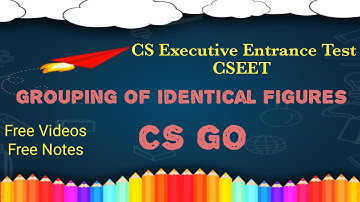 CSEET Grouping of Identical Figures | CSEET Logical Reasoning | CSEET | CS GO CSEET | CS GO