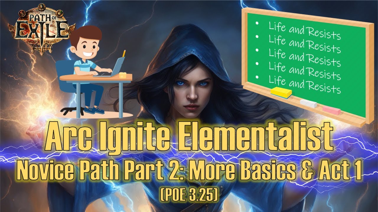 [Path of Exile Novice Guide] Arc Ignite Elementalist Part 2: More ...