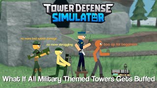 What If All Military Themed Towers Gets Buffed (TDS Meme) | Sticknodes Pro Animation