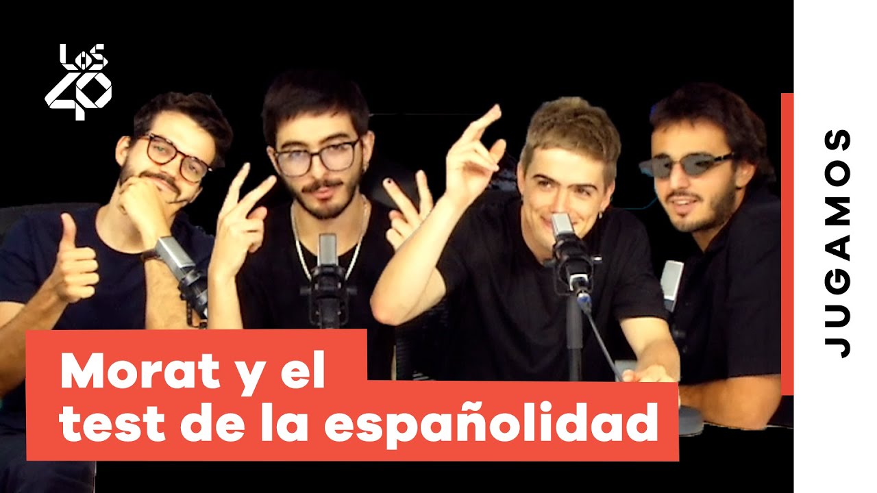MORAT se somete al TEST DE LA ESPAÑOLIDAD | LOS40