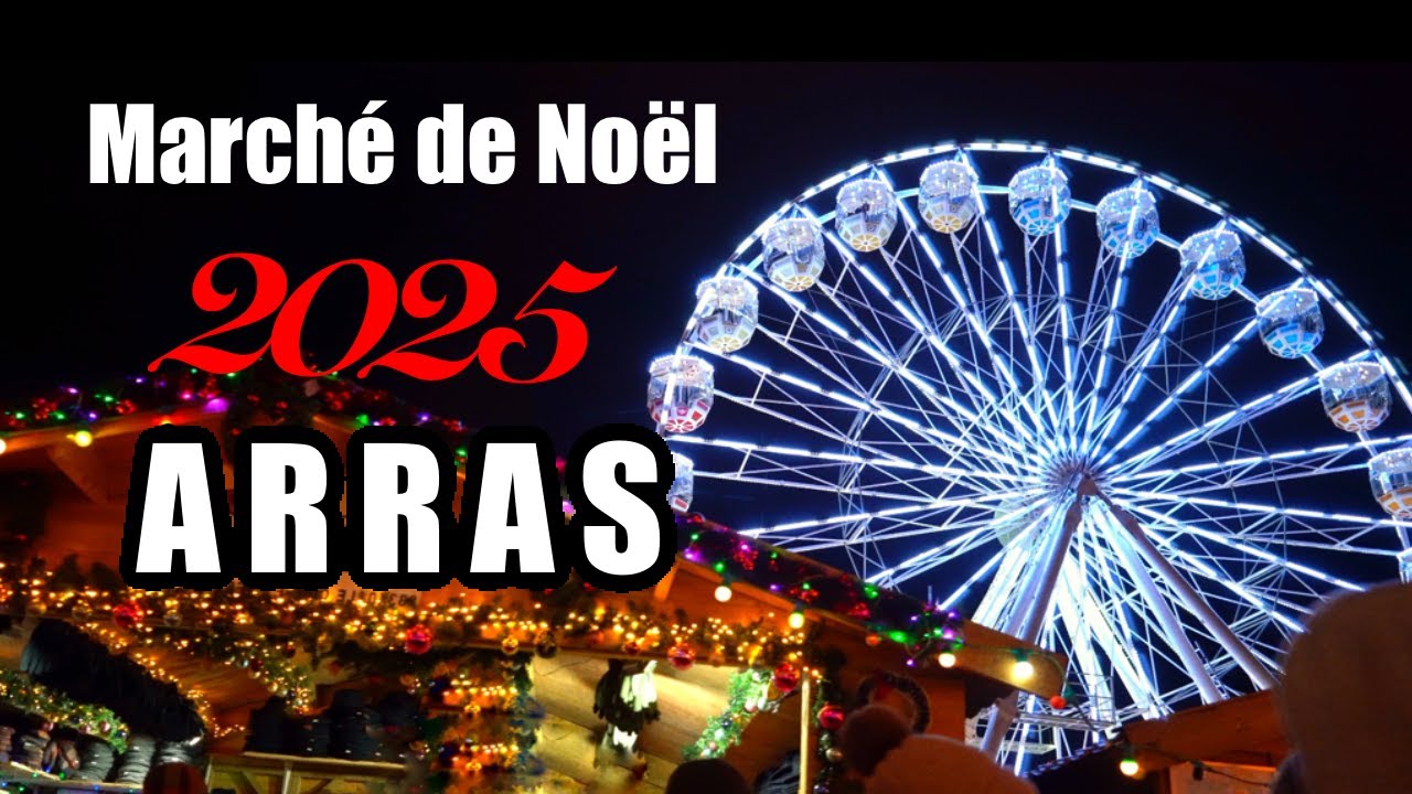 ARRAS : Meilleur marché de Noël de France ? 🎄