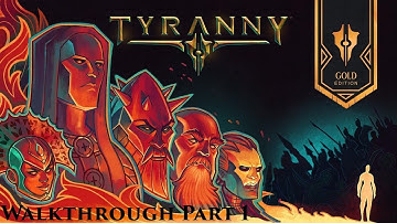 Tyranny Walkthrough Part 1 - Kyros Will