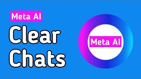 How to Clear Chat on Meta AI