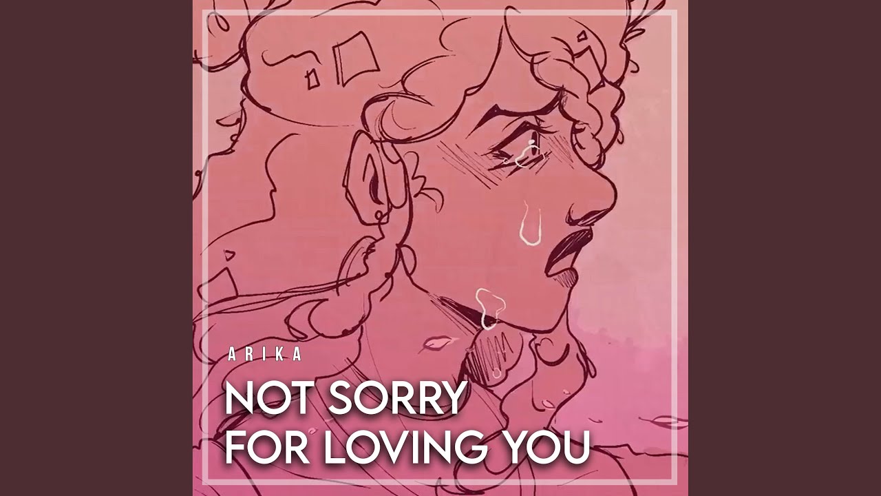 Not Sorry For Loving You (From 
