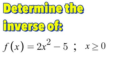 Inverse Function Given the Restrictions (Part 1)