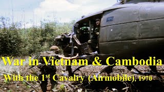 The World of War in South Vietnam & Cambodia: With the 1st Cavalry (Airmobile), 1970