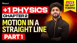 Full Plus One | Physics | 2. Motion in a Straight Line - Part 1 | Eduport Plus One Guide