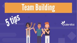 Team building - 5 tips for enhancing teamwork and productivity