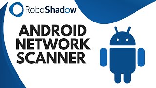 Robo Shadow Android Network Scanner screenshot 4