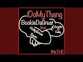 Idomythang (feat. HollyGrove Bonn & Double O Fatty)