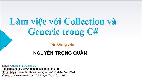 Bài 6 - Làm việc với Collection và Generic trong C# | Học ASPNET MVC cùng giảng viên doanh nghiệp