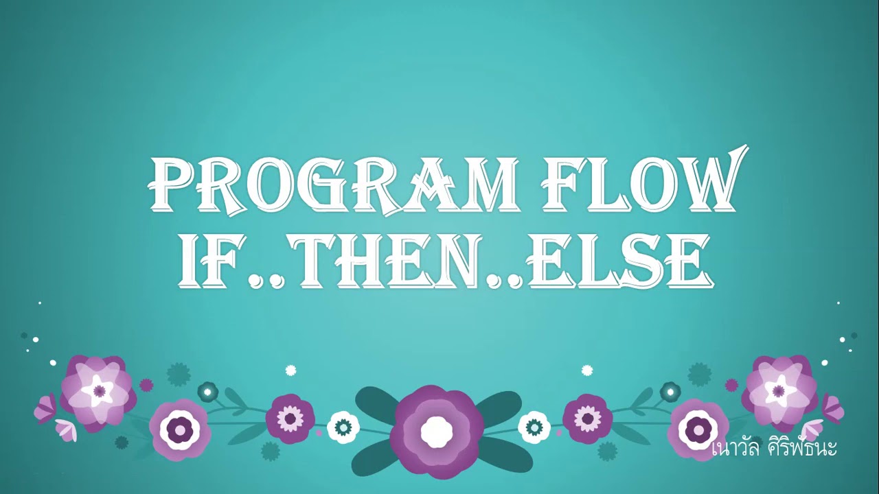 14 Program Flow IfThenElse Part1 2 - YouTube
