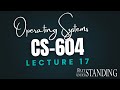 CS604 | Lecture 17 | Operating Systems | Virtual University of Pakistan