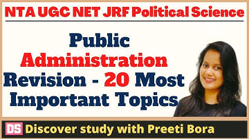 Top 20 Most Important Topics of Public Administration for UGC NET JRF Political Science!🔥
