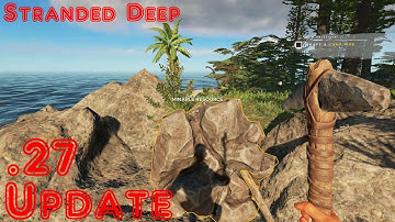Stranded Deep .27 Update! Mining!