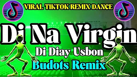 Di na Virgin Budots DjRonnel Remix