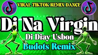 Di na Virgin Budots DjRonnel Remix