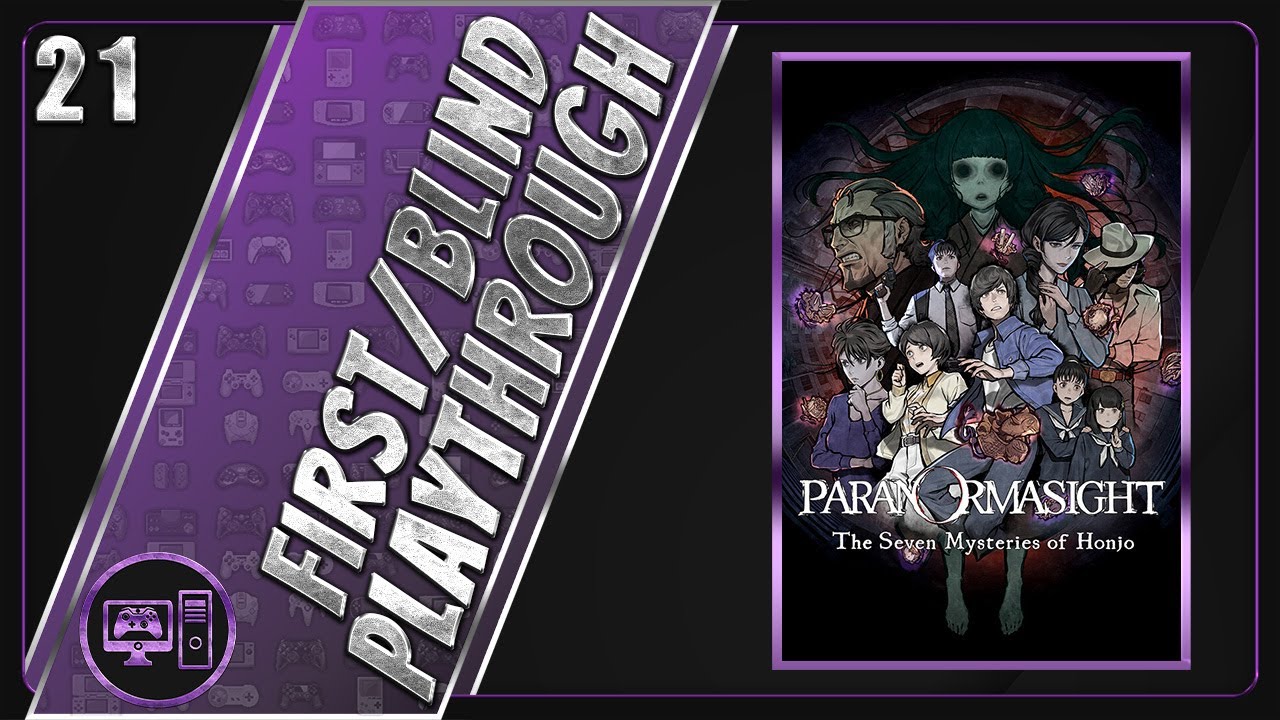 Paranormasight: The Seven Mysteries Of Honjo | First/Blind Playthrough | Part 21/25